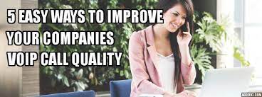 5 Ways To Improve Call Quality Of Your VoIP Phone Calls