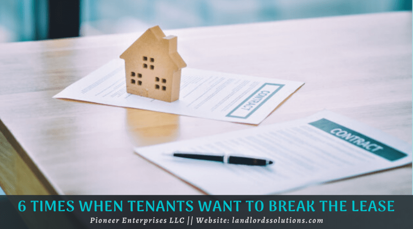 6 Times When Tenants Want To Break The Lease
