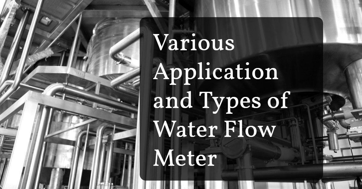 Various Application and Types of Water Flow Meter