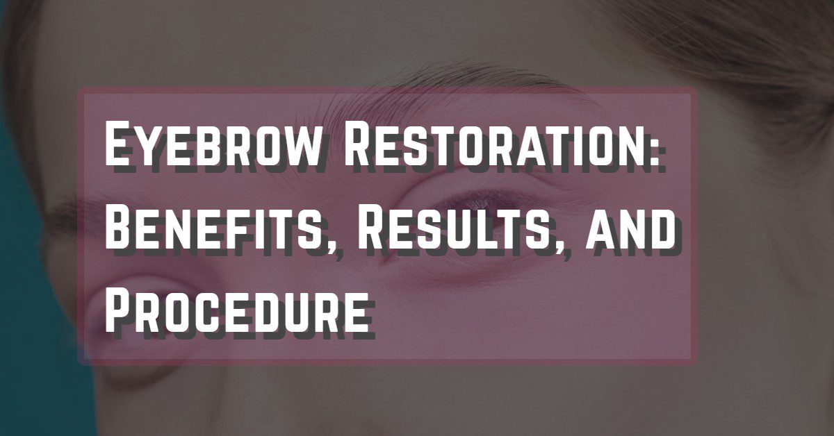 Major Stages of Eyebrow Restoration