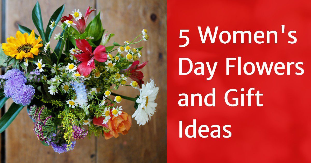 5 Women’s Day Flowers and Gift Ideas